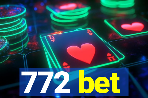 772 bet